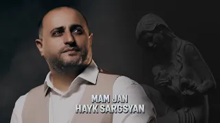 Hayk Sargsyan - Mam Jan