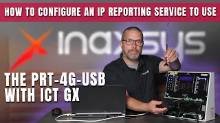 How to configure an IP reporting service to us the PRT 4G USB with ICT GX