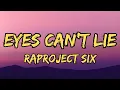Lagu RAPROJECT SIX - Eyes Can't Lie (Lyrics) 