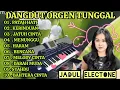 Lagu DANGDUT ORGEN TUNGGAL TERLARIS BIKIN BAPER KOLEKSI LAGU PILIHAN TERBAIK👍💯 ENAK BANGET BUAT SANTAI. 