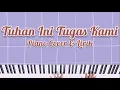 Download Lagu TUHAN INI TUGAS KAMI - PIANO COVER DENGAN LIRIK [KARAOKE ROHANI]