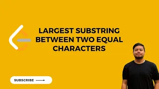 Leetcode 1624 Largest Substring Between Two Equal Characters Hashmap POTD 31Dec2023