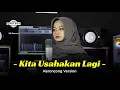 Download Lagu KITA USAHAKAN LAGI \