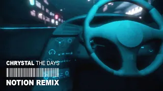 CHRYSTAL - The Days Notion Remix