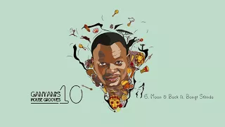 dj ganyani moon u0026 back audio ft bongi silinda