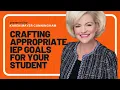 Crafting Appropriate IEP Goals for Your Student