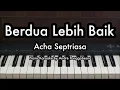 Download Lagu Berdua Lebih Baik - Acha Septriasa | Piano Karaoke by Andre Panggabean