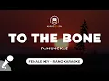 Download Lagu To The Bone - Pamungkas (Female Key - Piano Karaoke)