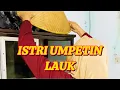 Download Lagu Umpetin lauk dari suami
