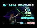 Download Lagu DJ LALA BEATLOOP 6 APRIL 2019 MP CLUB PEKANBARU ,, SPECIAL GOYANG CANCEL 50RB