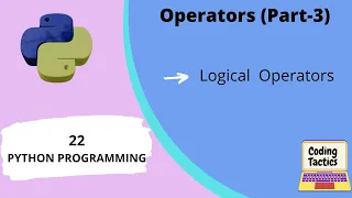 Operators in Python Logical Part-3 Python Programming Lecture-22