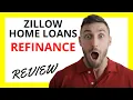 Zillow Home Loans Refinance Review Pros and Cons