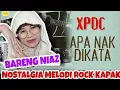 Download Lagu NOSTALGIA ROCK KAPAK HEBOH‼️XPDC apa nak di kata BANGKITKAN KEMBALI JIWA MUDA‼️ REACTION medhok 