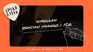 Download Chord Gitar Bondan Prakoso \u0026 Fade2Black - Xpresikan MP3