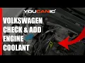 Volkswagen Check Add Engine Coolant