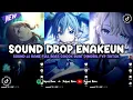 DJ DROP ENAKEUN X MASHUP SOUND JJ MENGKANE COCOK BUAT DI MOBIL FULL BASS VIRAL TIKTOK TERBARU 2025 🎧