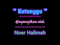 Kutunggu | Noer Halimah | lagu21