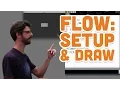 3 1 Flow setup and draw - Processing Tutorial