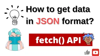 How to get response in JSON format with fetch fetch api javascript