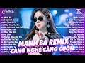 Lagu Mạnh Bà Remix ♫ BXH Nhạc Trẻ EDM Hot Trend Triệu View Cực Cháy - Top 15 Bản EDM TikTok Hay Nhất 2026