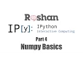 4 NumPy Basics - IPython Notebook Tutorial