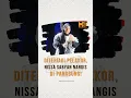 Download Lagu Diteriaki Pelakor, Nissa Sabyan Nangis di Panggung!