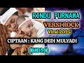 Download Lagu RINDU PURNAMA - CIPTAAN KANG DEDI MULYADI ( KDM) VERSI ROCK