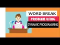 How to solve the word break problem using dynamic programming step by step explanation