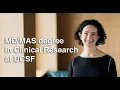 An overview of the degree in Clinical Research at UCSF 2021 update