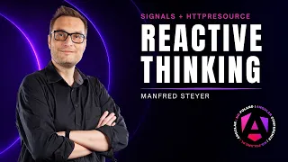 Reactive Thinking with Angular Signals and httpResource Manfred Steyer