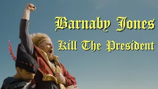 Barnaby Jones - Kill The President