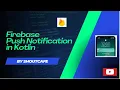 Firebase push notification using Kotlin Android tutorial
