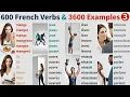 600 French Verbs conjugations daily Sentence Examples pictures conjugaisons des verbes francais