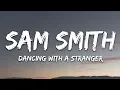 Download Lagu Sam Smith, Normani - Dancing With A Stranger (Lyrics)