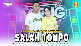 Download Icha Kiswara ft Mamok Ageng Music - Salah Tompo (Official Live Music) MP3