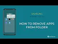 How to Remove Apps from folder - Samsung Android 11