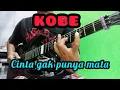 Download Lagu KOBE - cinta gak punya mata - guitar cover #Kobe#cintagakpunyamata#gitarcover