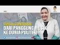 EMILIA CONTESSA : DARI PANGGUNG MUSIK KE DUNIA POLITIK | part 1