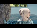 Lagu Rheka Restu - Relaku Mengalah -lirik 2022