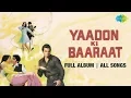 Download Lagu Yaadon Ki Baaraat -  All Songs | Full Album | Zeenat Aman, Vijay Arora, Dharmendra, Tariq, Anamika