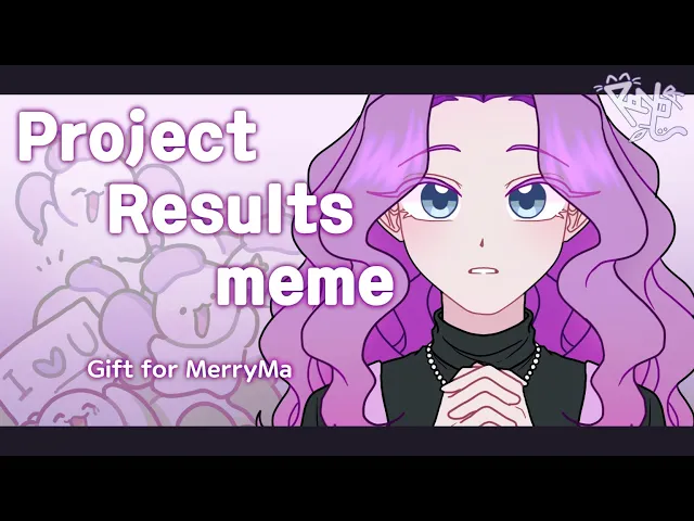 Download MP3 💜 Project Results meme (gift for MerryMa) 💜 [Animation Meme]