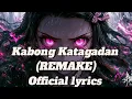 Download Lagu Kabong Katagadan [Remake] Official Lyrics