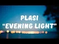 Download Lagu Plàsi - Evening Light (Lyrics)