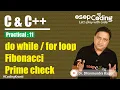 - do while for loop Fibonacci Prime check Tutorials C for Beginners