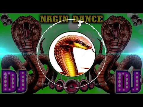 Download MP3 Nagin Dance (Nagin Song)High Bass Full DJ Song 2024 | Nagin Dhun | Nagin Dance Dj Song | NAGIN MUSIC