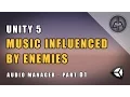 Unity 5 - Music Influenced by Enemies Manager