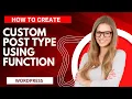 How To Create Custom Post Type Using Function