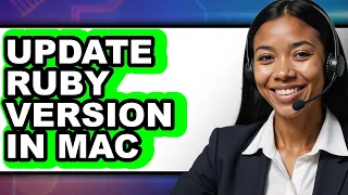How to Update Ruby Version in Mac - Full Guide