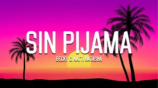 becky g natti natasha sin pijama letra lyrics