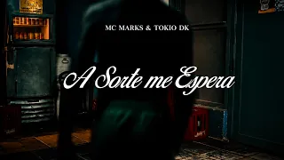 MC Marks e TOKIODK - A Sorte me Espera - DU4RT